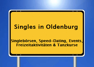 singlebörse oldenburg)